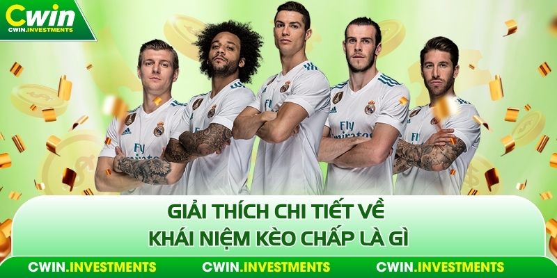 Giải thích chi tiết về khái niệm kèo chấp là gì 