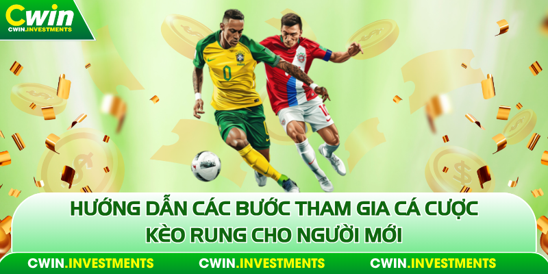 Hướng dẫn các bước tham gia cá cược kèo rung cho người mới